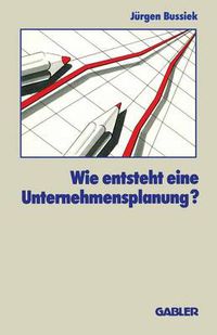 Cover image for Wie Entsteht eine Unternehmensplanung?