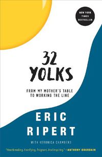 Cover image for 32 Yolks: From My Mother's Table to Working the Line