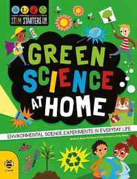 Cover image for Green Science at Home: Discover the Environmental Science in Everyday Life