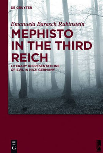 Cover image for Mephisto in the Third Reich: Literary Representations of Evil in Nazi Germany