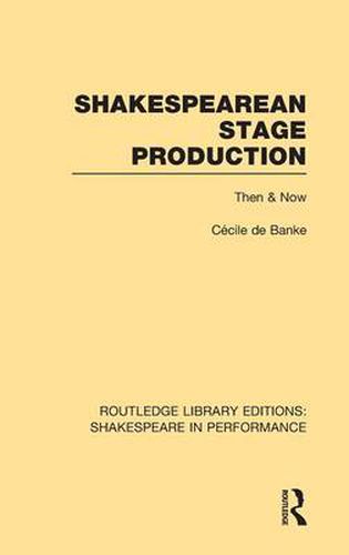 Cover image for Shakespearean Stage Production: Then and Now