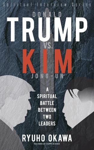 Cover image for Donald Trump vs. Kim Jong-un -A Spiritual Battle Between Two Leaders