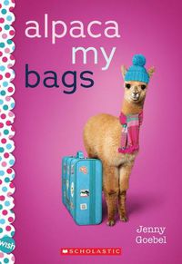 Cover image for Alpaca My Bags: A Wish Novel