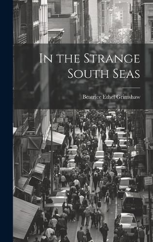 Cover image for In the Strange South Seas