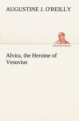 Cover image for Alvira, the Heroine of Vesuvius