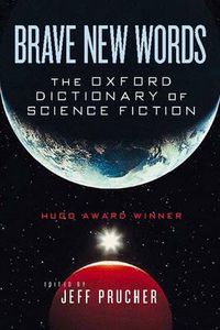 Cover image for Brave New Words: The Oxford Dictionary of Science Fiction