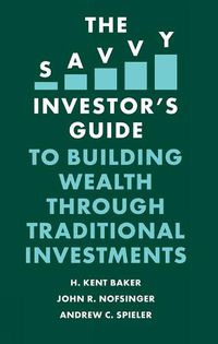 Cover image for The Savvy Investor's Guide to Building Wealth Through Traditional Investments