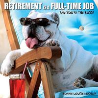 Cover image for Retirement is a Full Time Job