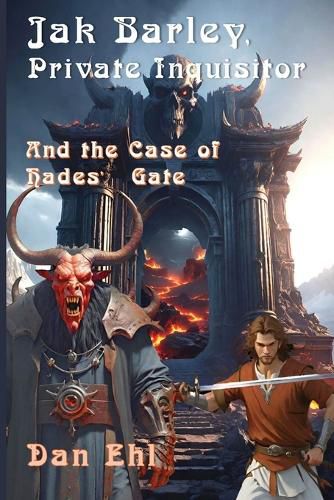 Cover image for Jak Barley, Private Inquisitor, and The Case of Hades' Gate