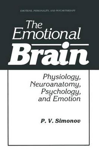 Cover image for The Emotional Brain: Physiology, Neuroanatomy, Psychology, and Emotion