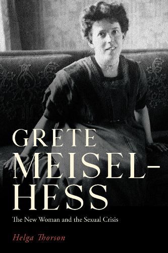 Grete Meisel-Hess: The New Woman and the Sexual Crisis