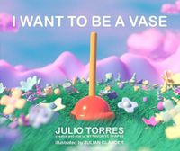 Cover image for I Want to Be a Vase