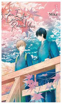 Cover image for I Cannot Reach You, Vol. 3