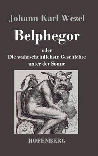 Belphegor: oder Die wahrscheinlichste Geschichte unter der Sonne