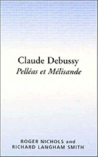 Cover image for Claude Debussy: Pelleas et Melisande