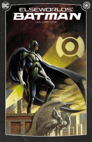 Elseworlds: Batman Vol. 1: (2024 Edition)