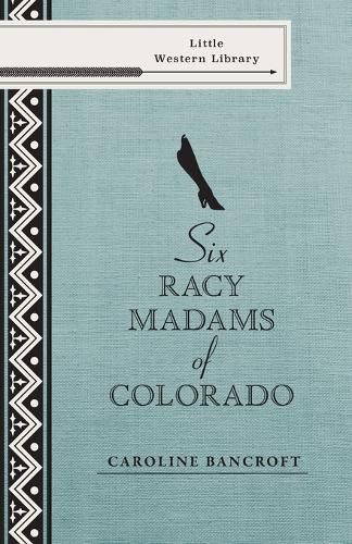 Cover image for Six Racy Madams of Colorado