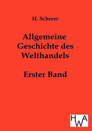 Cover image for Allgemeine Geschichte des Welthandels