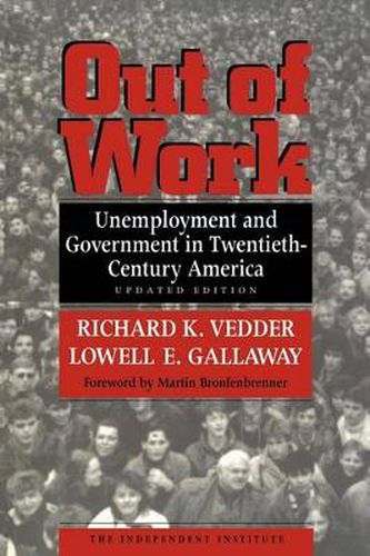 Cover image for Out of Work: Unemployment and Government in Twentieth-Century America