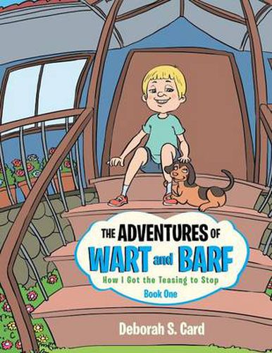 Cover image for The Adventures of Wart and Barf: Book One: How I Got the Teasing to Stop