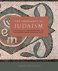 Cover image for The Emergence of Judaism: Classical Traditions in Contemporary Perspective