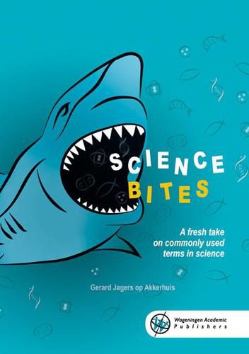 Cover image for ScienceBites: A fresh take on commonly used terms in science