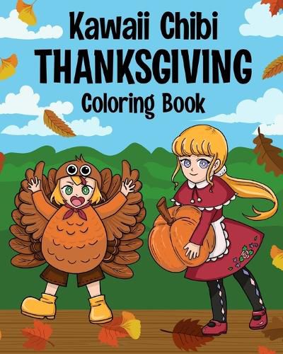 Cover image for Kawaii Chibi Thanksgiving Coloring Book for Kids and Adults
