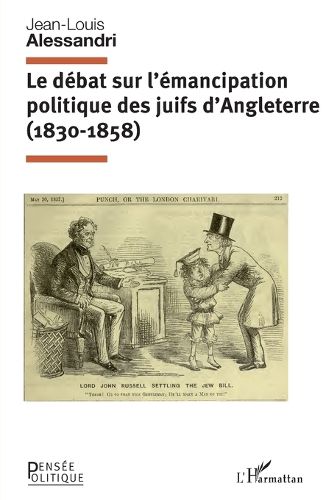 Cover image for Le debat sur l'emancipation politique des juifs d'Angleterre (1830-1858)