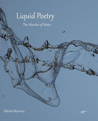 Cover image for Liquid Poetry: The Wonder of Water
