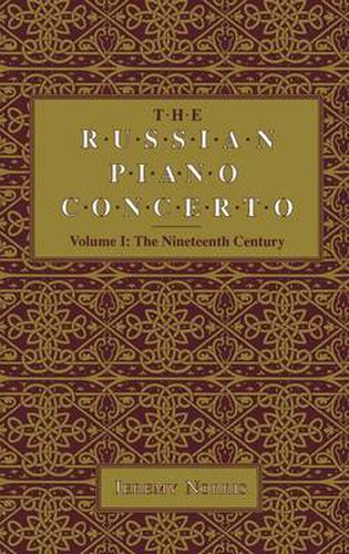 Cover image for The Russian Piano Concerto, Volume 1: The Nineteenth Century