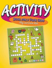 Cover image for Activity Book For 3 Year Olds: Play and Learn Kids