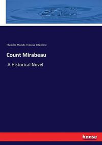 Cover image for Count Mirabeau: A Historical Novel