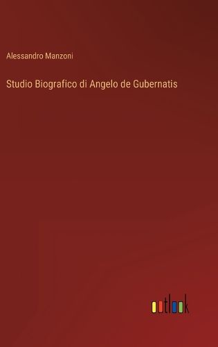 Cover image for Studio Biografico di Angelo de Gubernatis