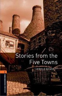 Cover image for Oxford Bookworms Library: Level 2:: Stories from The Five Towns Audio Pack