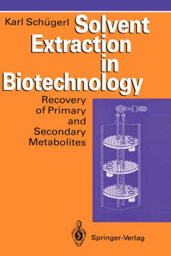 Cover image for Solvent Extraction in Biotechnology: Recovery of Primary and Secondary Metabolites