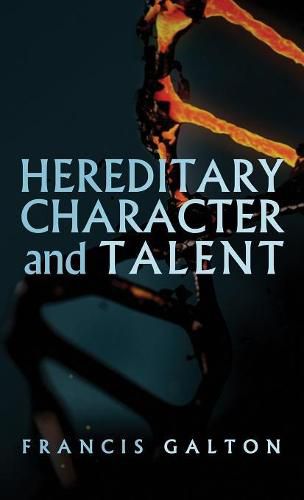 Cover image for Hereditary Character and Talent: As Found Originally in MacMillan's Magazine in 1865