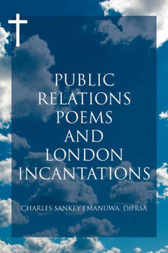 Cover image for Public Relations Poems and London Incantations