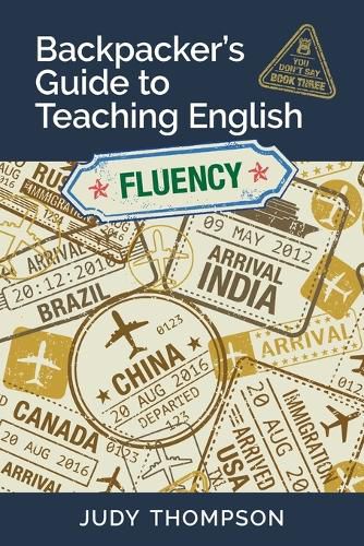 Backpacker's Guide to Teaching English Book 3 Fluency: You Don't Say
