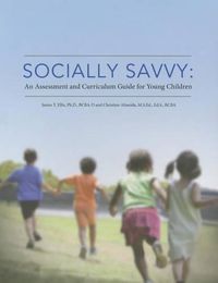 Cover image for Socially Savvy: An Assessment and Curriculum Guide for Young Children