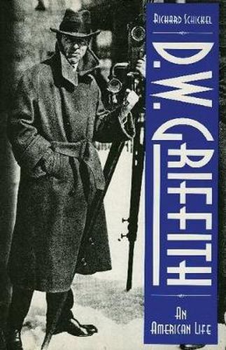 D.W. Griffith: An American Life