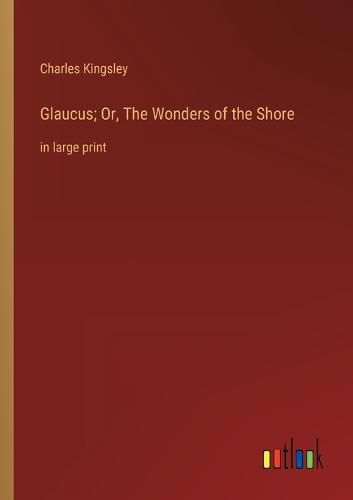 Cover image for Glaucus; Or, The Wonders of the Shore