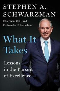 Cover image for What It Takes: Lessons in the Pursuit of Excellence