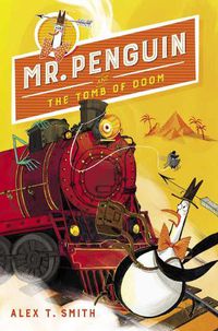 Cover image for Mr. Penguin and the Tomb of Doom