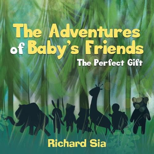 The Adventures of Baby's Friends: The Perfect Gift