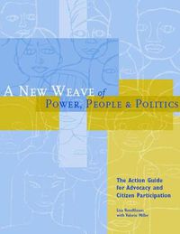Cover image for A New Weave of Power, People and Politics: The Action Guide for Advocacy and Citizen Participation
