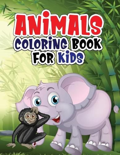 Cover image for Animals coloring book for kids: Coloring book with jungle and domestic animals made with professional graphics for girls, boys and beginners of all ages.