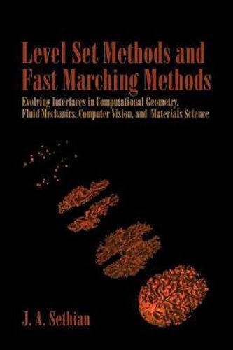 Cover image for Level Set Methods and Fast Marching Methods: Evolving Interfaces in Computational Geometry, Fluid Mechanics, Computer Vision, and Materials Science