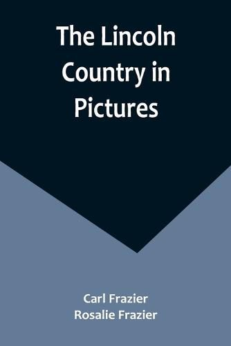 Cover image for The Lincoln Country in Pictures