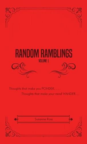 Cover image for Random Ramblings: Thoughts that make you PONDER... Thoughts that make your mind WANDER...