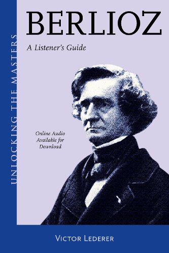 Cover image for Berlioz: A Listener's Guide